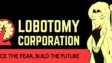 Lobotomy Corporation — Sci-Fi Monster Management & Containment Simulation